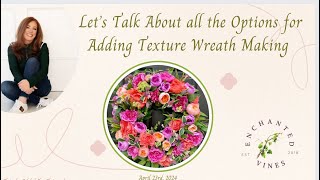 Let's Talk About How we Can Elevate the Look of Our Wreaths with Different Textures