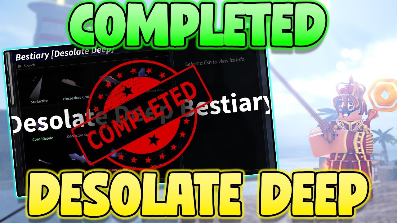 Как пройти Desolate Deep Bestiary в Fisch! Руководство по Desolate Deep Bestiary Roblox