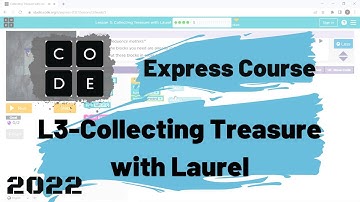 Latest-2022 Code.org Express-Course Lesson 3 Collecting Treasure with Laurel