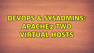 Famous DevOps & SysAdmins: Apache2 Two virtual hosts Net Worth