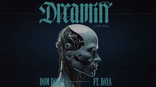 Dom Dolla - Dreamin\
