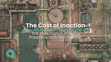 The Cost of Inaction | The Importance of Being Proactive With Wastewater