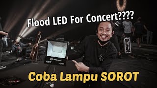Yoni Wijoyo Gunakan Lampu Sorot (Penerangan Jalan) Utuk Konser Tulus - Led Flood Light For Concert