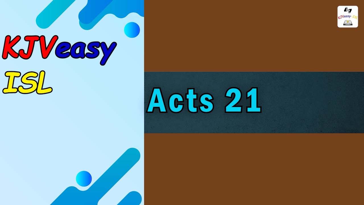 Acts 21 The Bible Kjv With Easy Meanings With Indian Sign Language