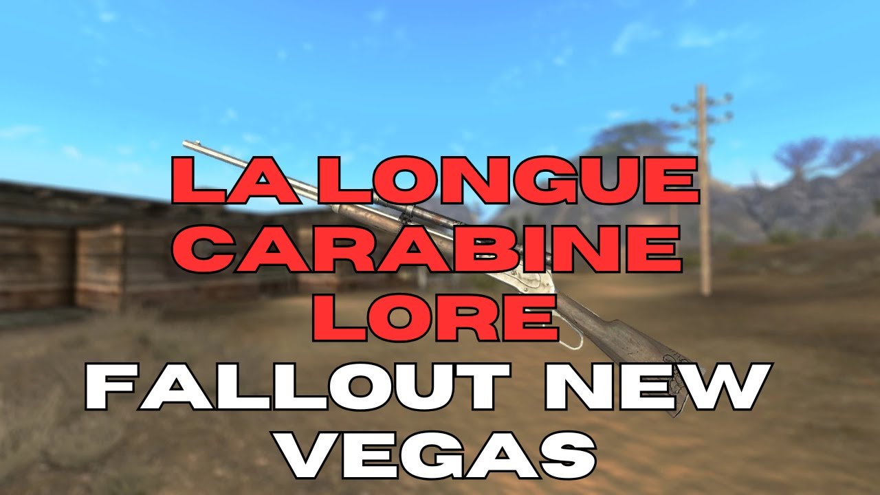 La Longue Carabine Lore - Everything What You Need Know About rifle of Corporal Sterling in FNV