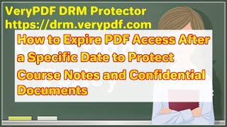 How to Expire PDF Access After a Specific Date to Protect Course Notes and Confidential Documents