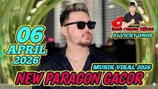 DJ PALING GACOR 2026 DJ VICKY ONOB 6 April 2026 NEW PARAGON GACOR 