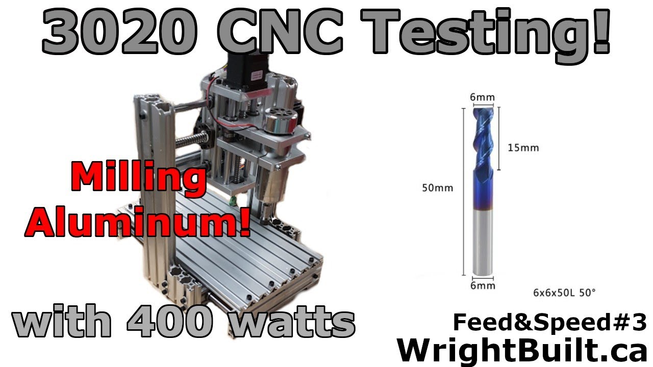 400w Milling Aluminum – 6mm 2 Flute Carbide Mill | CNC | Feed & Speed #3 | WrightBuilt.ca