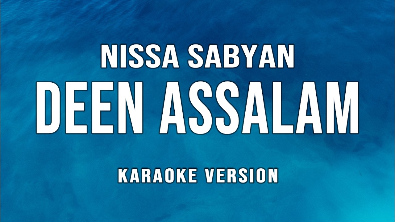 Deen Assalam - Nissa Sabyan (Karaoke)