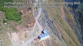 SichuanHui LiTong AnJiaoPing Du Hanging Wall Highway,with steep