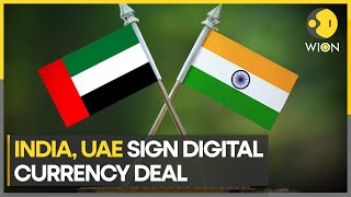 India takes step towards Global RUPEE TRADE, signs Digital Currency deal with UAE | WION