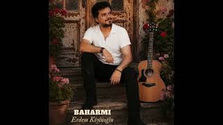Baharmı - Erdem Köylüoğlu