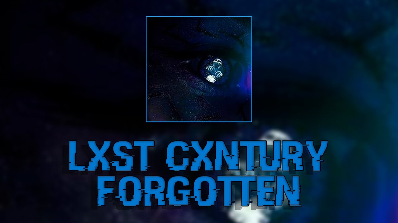 НОВЫЙ АЛЬБОМ LXST CXNTURY - FORGOTTEN 2022