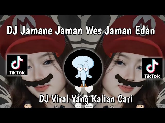 DJ JAMANE JAMAN WES JAMAN EDAN BENER SALAH DADI OMONGAN- MANGAN RA NJALOK KOWE VIRAL TIKTOK 2023 class=