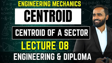 Centroid|FIRST YEAR|ENGINEERING MECHANICS1|Lecture 08|CENTROID OF A SECTOR|PRADEEP GIRI SIR