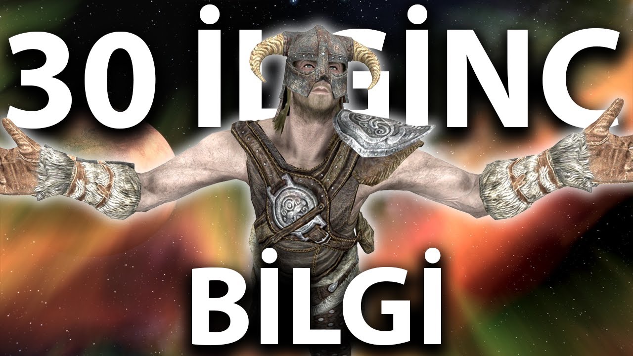 SKYRIM'DE DAHA ÖNCE DUYMADIĞINIZ 30 İLGİNÇ ŞEY