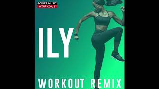 ily (Workout Remix)