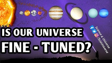 Is The Universe Fine-Tuned? - Explained with Examples