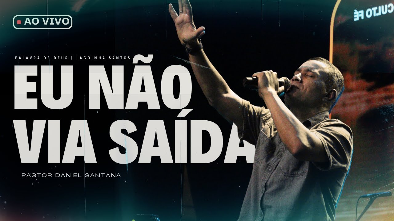 Quando Você Não Vê Saída, Jesus Abre os Seus Olhos 😭 | Pr. Daniel Santana | Lagoinha Santos