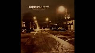 The Hero Factor - Tulsa City Limits [2004] (full album)