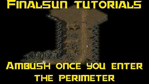 FinalSun Tutorials p.6 - Ambush once you enter the perimeter