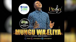 Pitson - Mungu wa Eliya (Official Audio) Sms Skiza 9007225 To 811 chords