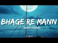 🎤Sunidhi Chauhan - Bhage Re Mann Full Lyrics Song | Chameli | Kareena Kapoor , Rahul Bose |