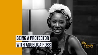 What It Means to be a Protector with Angelica Ross | The Man Enough Podcast
