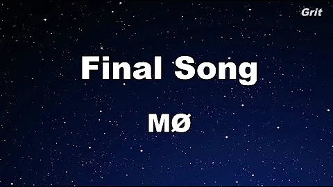 Final Song - MØ Karaoke 【No Guide Melody】 Instrumental