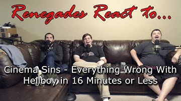 Renegades React to... Cinema Sins - Everything Wrong With Hellboy in 16 Minutes or Less