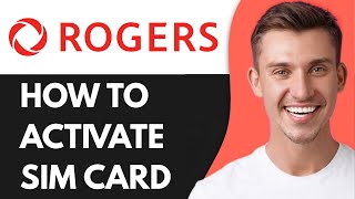 HOW TO ACTIVATE NEW ROGERS SIM CARD (2026)