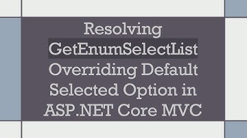 Resolving GetEnumSelectList Overriding Default Selected Option in ASP.NET Core MVC