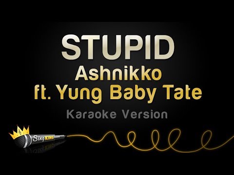 ashnikko-ft.-yung-baby-tate---stupid-(karaoke-version)