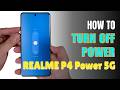 How to Turn Off Realme P4 Power 5G