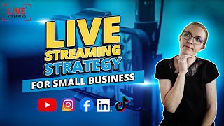 Live Streaming Strategy: How To Run A Successful Live Stream