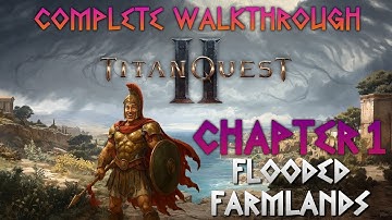 Titan Quest 2 | Complete Walkthrough Prologue + Chapter 1 | 100 % All Quests & Secrets | Titan Sage