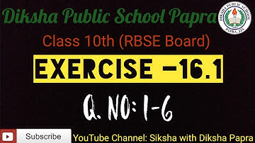 Exercise-16.1 || Q. No: 1-6 || Class-10th (RBSE Board) || Part-1