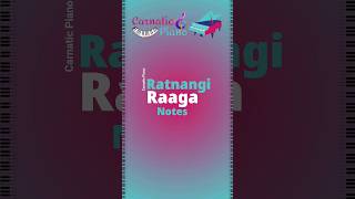 Ratnangi Raga Notes | Raga Ratnangi | Melakarta Ragas #Carnaticpiano #carnaticragas #carnaticmusic
