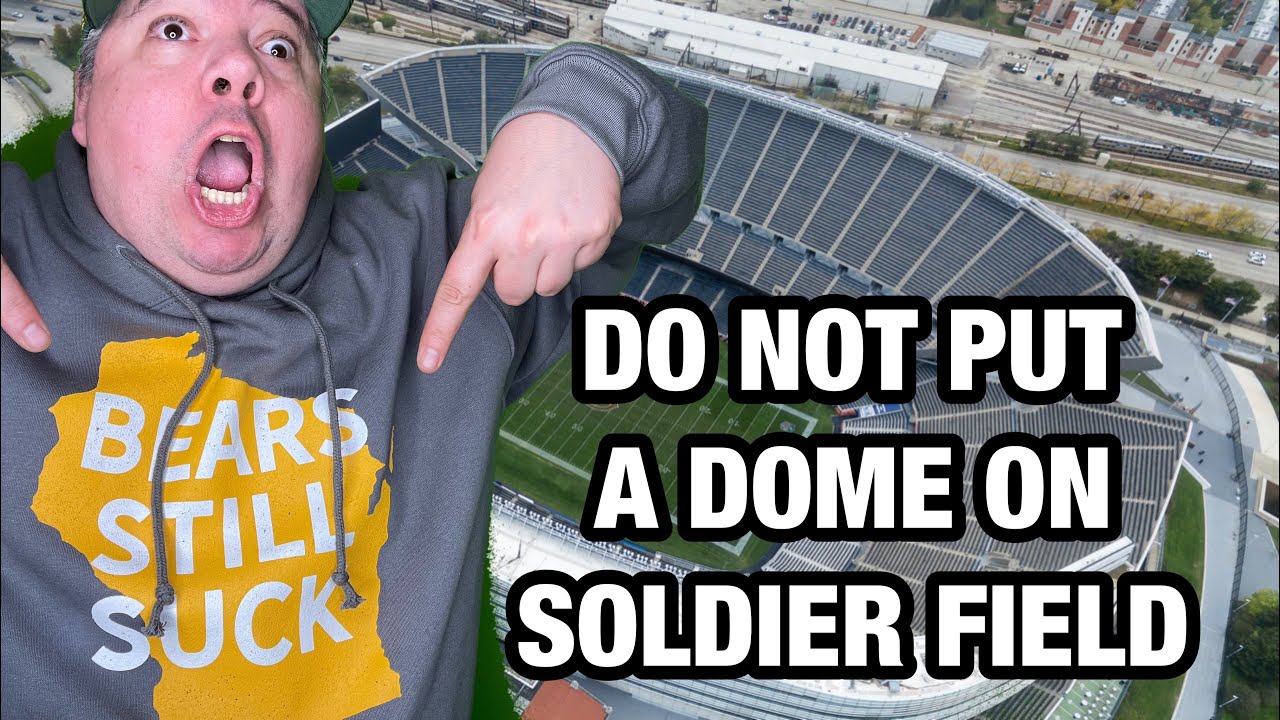 Do NOT put a dome on soldier field
