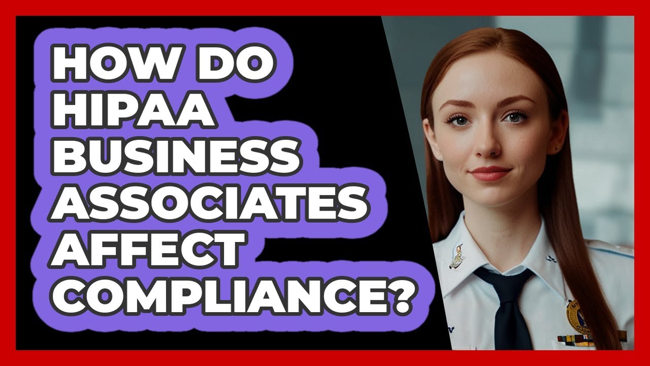 How Do HIPAA Business Associates Affect Compliance? - SecurityFirstCorp.com