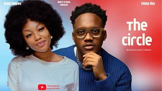 THE CIRCLE | Angel Unigwe | Emma Nse | Donald Iheonuekwu | Dera Tracy | 2024.