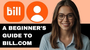 HOW TO BEST USE BILL.COM NEW BEGINNERS 2025 GUIDE!
