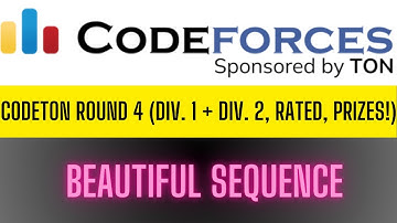 Beautiful Sequence || CodeTON Round 4 (Div. 1 + Div. 2, Rated, Prizes!) || Solution || Accepted