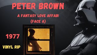Watch Peter Brown A Fantasy Love Affair video