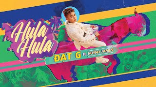 Hula Hula - Đạt G ft Huỳnh James | OFFICIAL MUSIC VIDEO