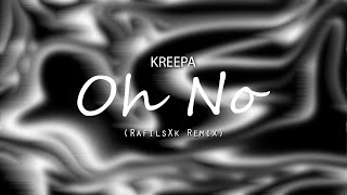 KREEPA - Oh No (RafilsXk Remix)