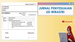 UD Wirastri - How to make an Adjustment Journal (Interest Expense, Rental Expense, Insurance Expe...