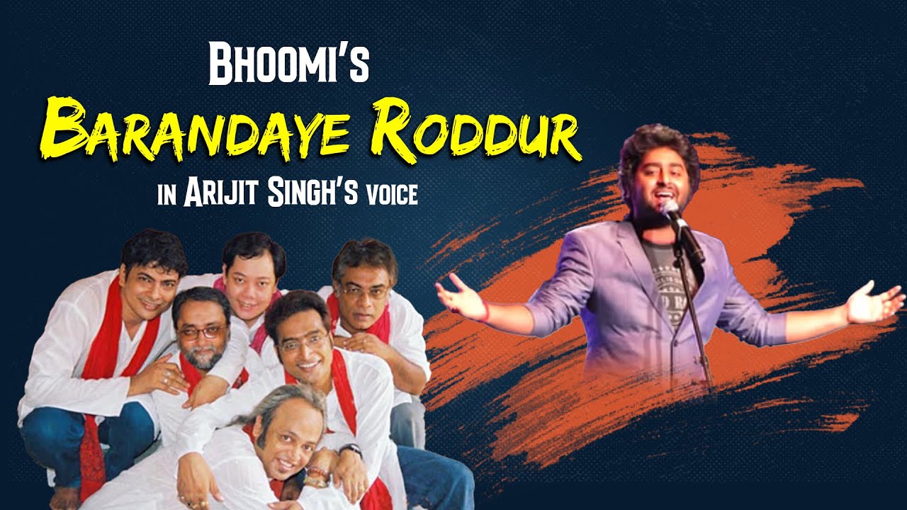Bhoomi's Barandaye Roddur in Arijit Singh's AI Voice - YouTube