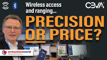 Bluetooth vs UWB: The Future of Wireless Access? | Ceva at Embedded World 2025