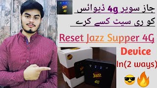 How to reset jazz super 4g device mf927u (2 ways) || Reset jazz wifi device | Reset jazz 4g device